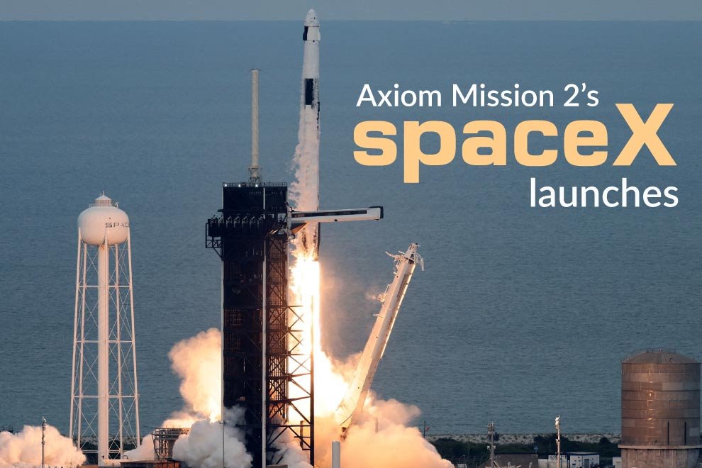 Axiom Mission 2’s spaceX launches, takes aboard the first woman of Saudi to voyage into the space