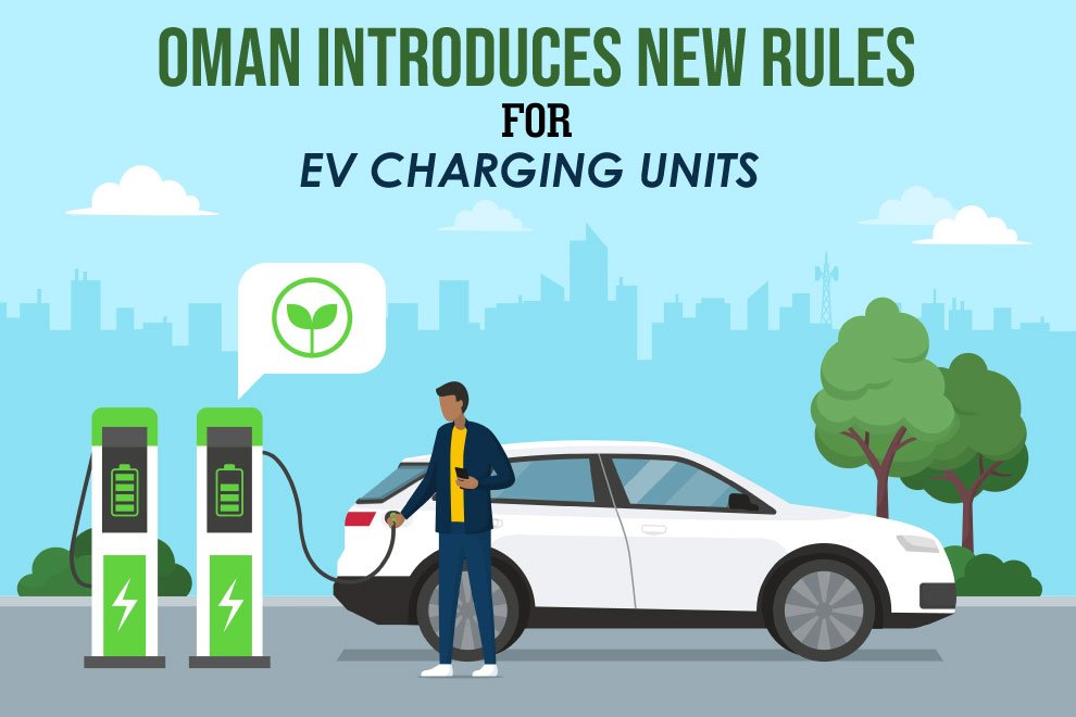 Oman introduces new rules for EV Charging units