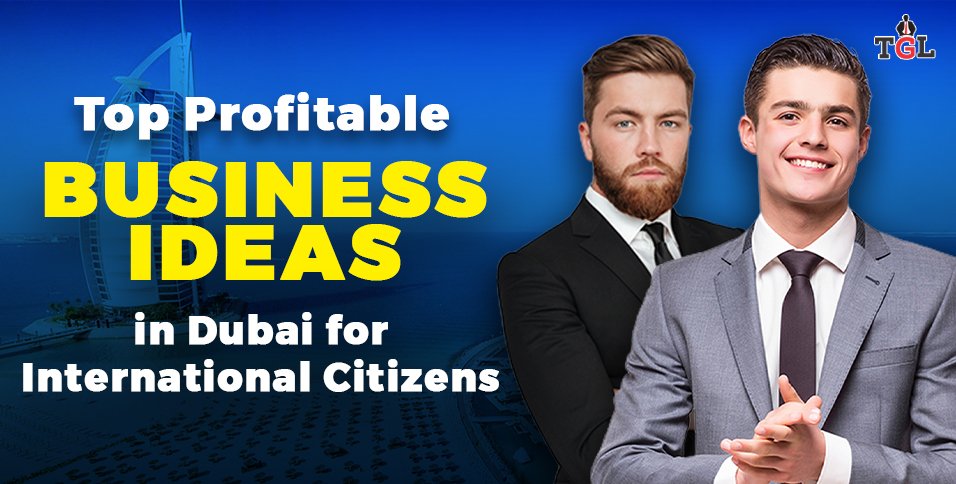 Business Ideas in Dubai