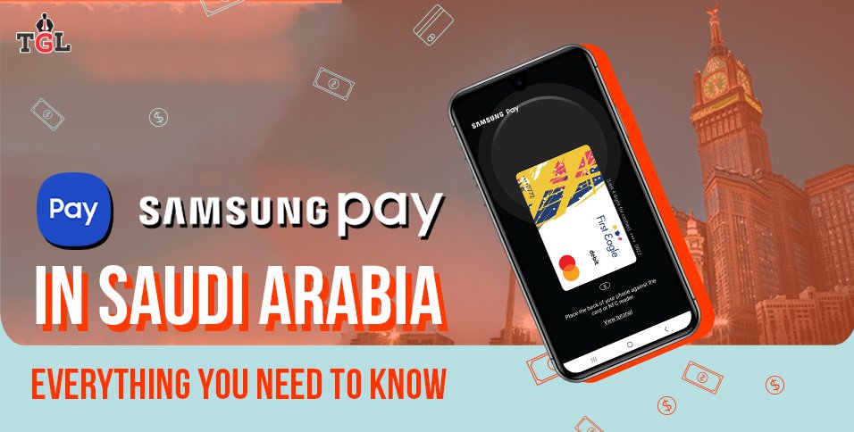 Samsung Pay in Saudi Arabia: Everything You Need to Know